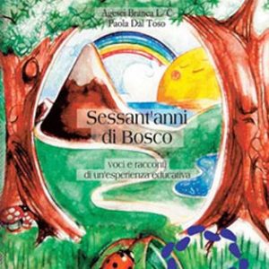 Sessant’anni di bosco