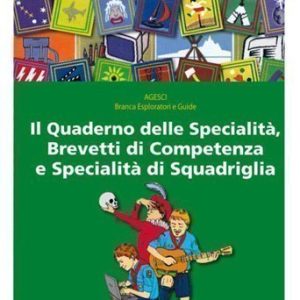 Il quaderno delle specialità, brevetti di competenza e specialità di squadriglia