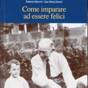 Come imparare ad essere felici