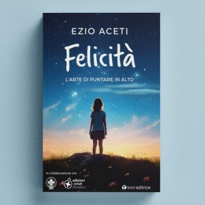 Felicità di Ezio Aceti edizione Tau