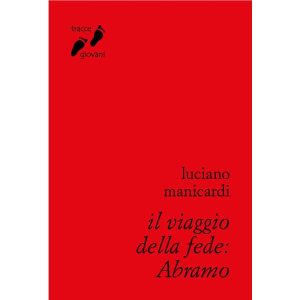 Il viaggio della fede: Abramo