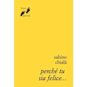 Perchè tu sia felice…