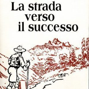 La strada verso il successo